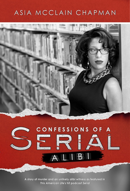 Confessions of a Serial Alibi by Asia McClain Chapman