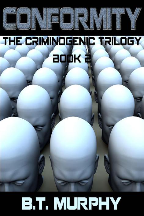 CONFORMITY (Book Two of The Criminogenic Trilogy)