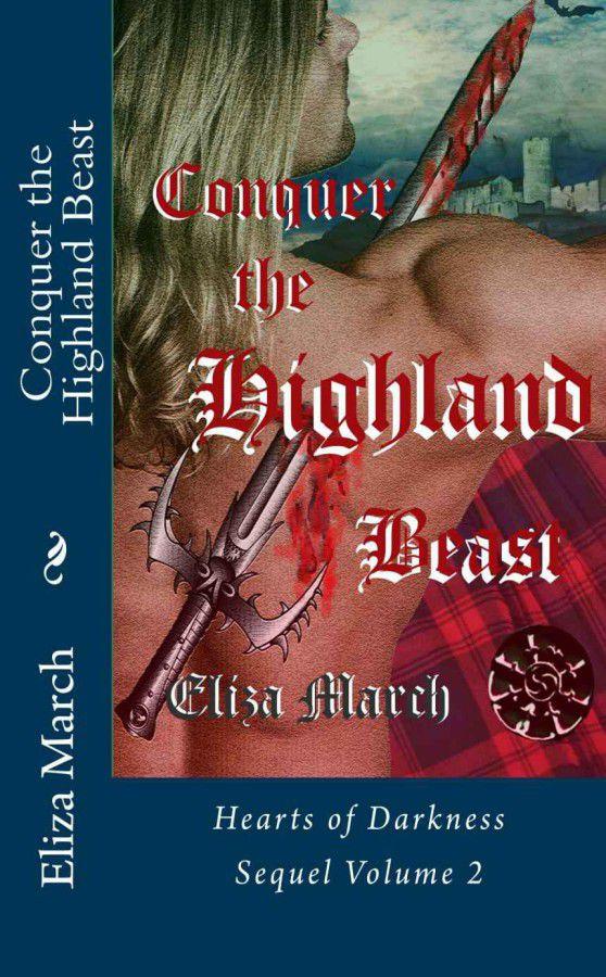 Conquer the Highland Beast: The Vampire Dylan Macgregor (Hearts of Darkness) by Eliza March