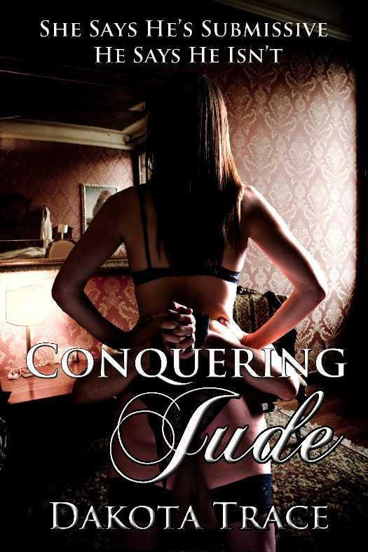 Conquering Jude by Trace, Dakota