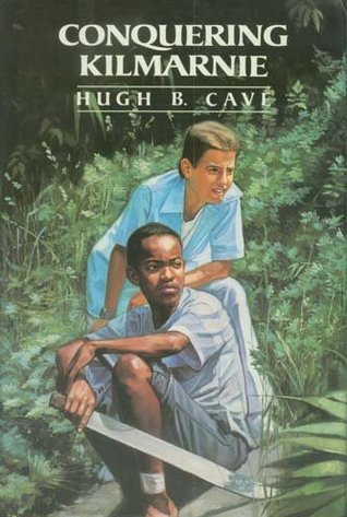 Conquering Kilmarnie (1989) by Hugh B. Cave