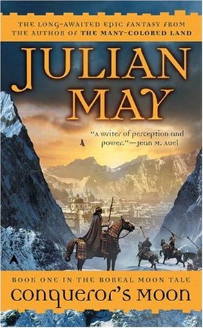 Conqueror's Moon (2005) by Julian May