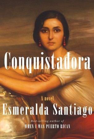 Conquistadora (2011) by Esmeralda Santiago