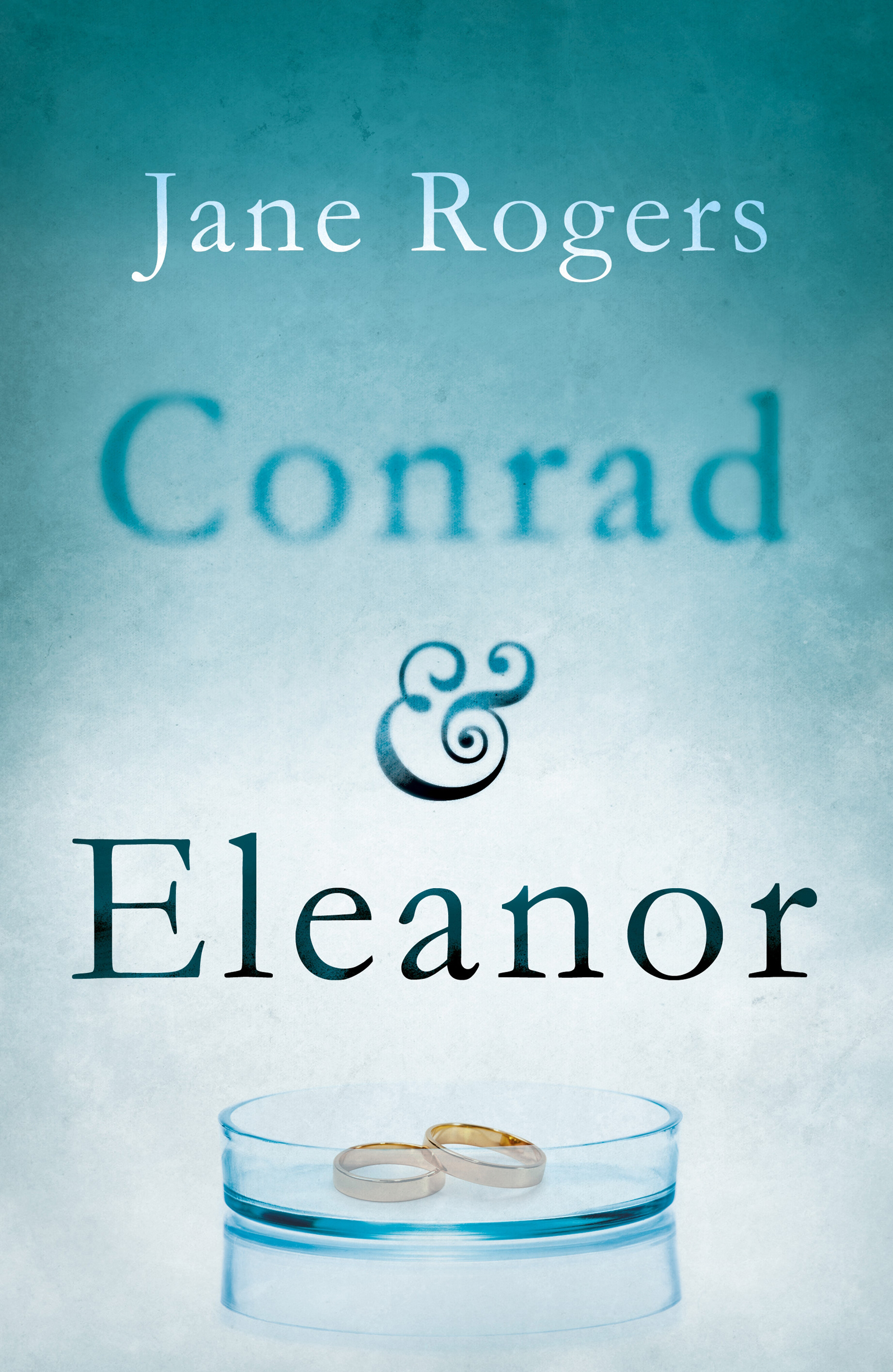 Conrad & Eleanor (2016) by Jane Rogers