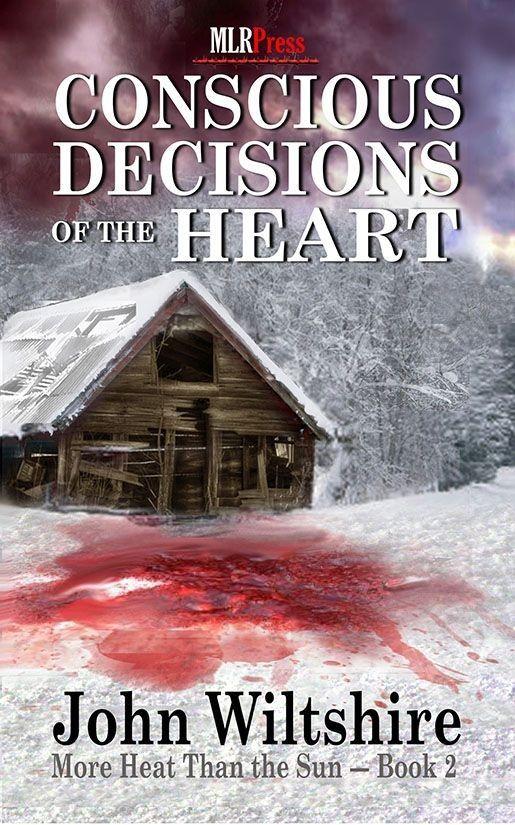 Conscious Decisions of the Heart by John  Wiltshire