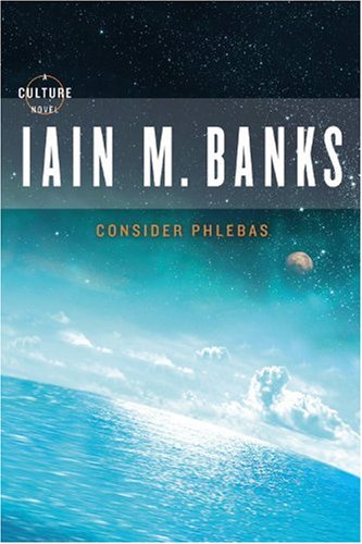 Consider Phlebas by Banks, Iain M.