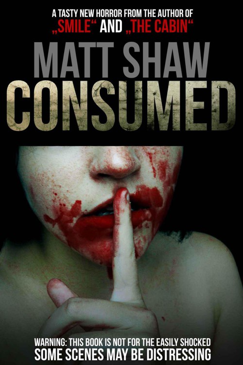 Consumed by Shaw, Matt