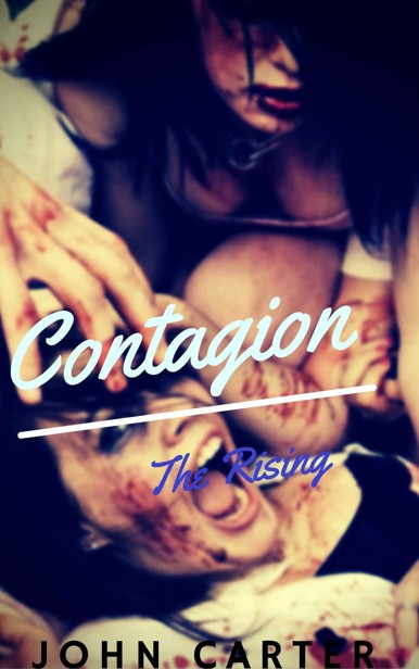 Contagion: The Rising by Carter, John