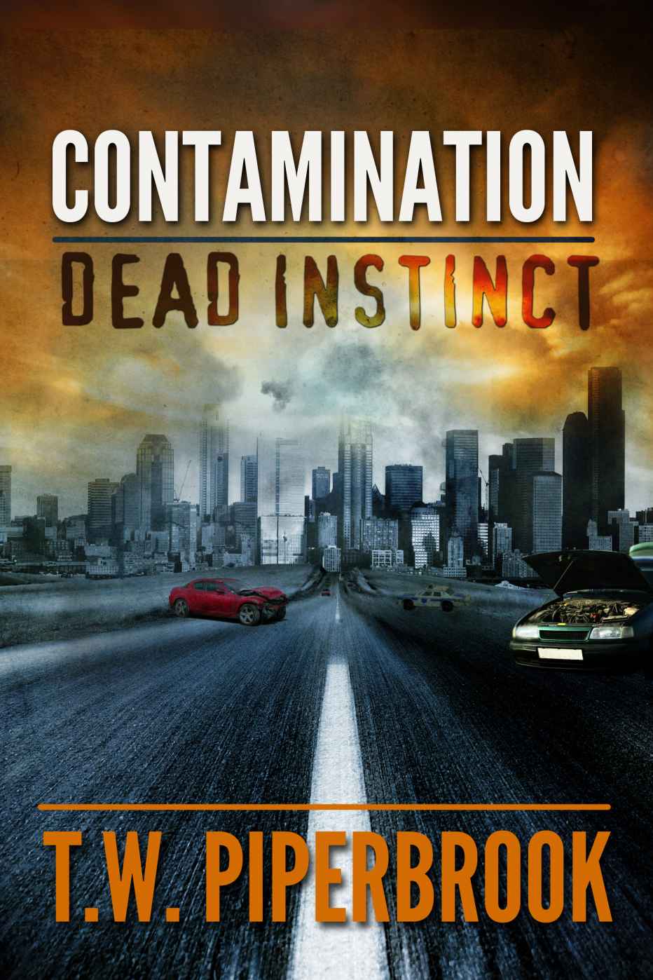 Contamination: Dead Instinct (Contamination Post-Apocalyptic Zombie Series) by T.W. Piperbrook