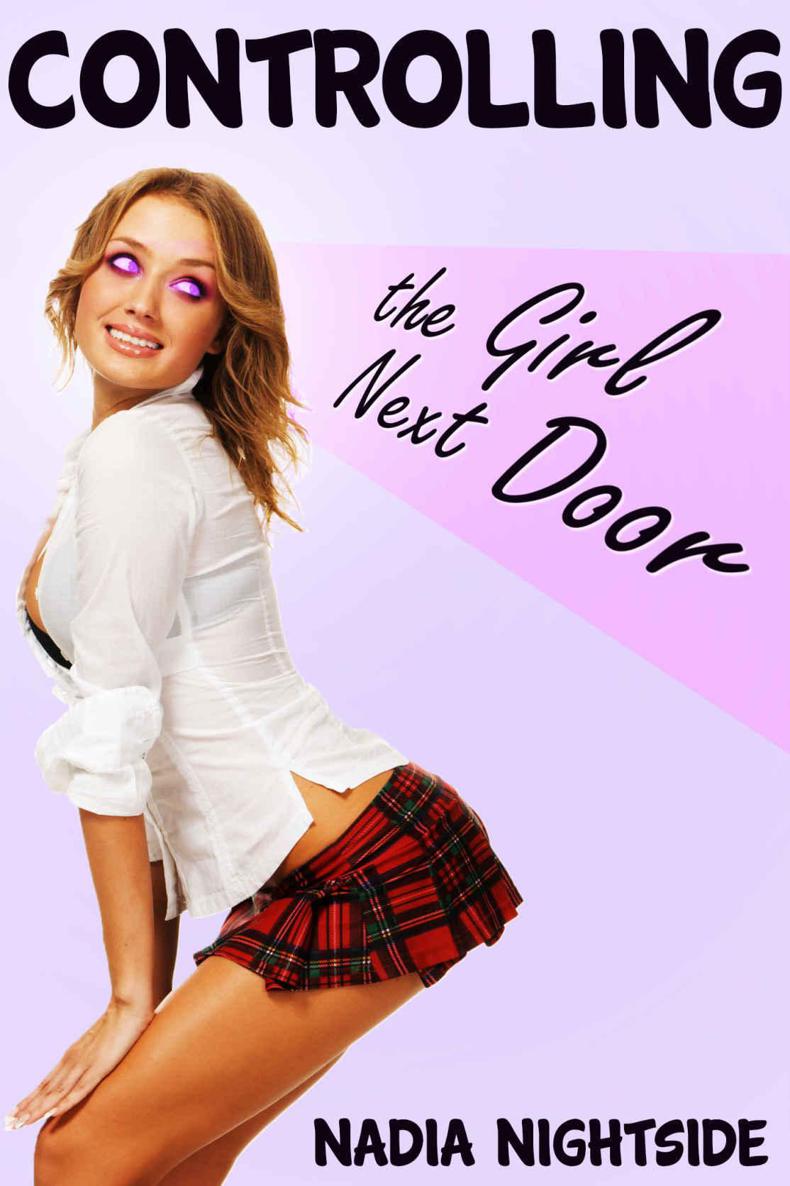 Controlling the Girl Next Door (The Magic Remote Book 1) by Nadia Nightside