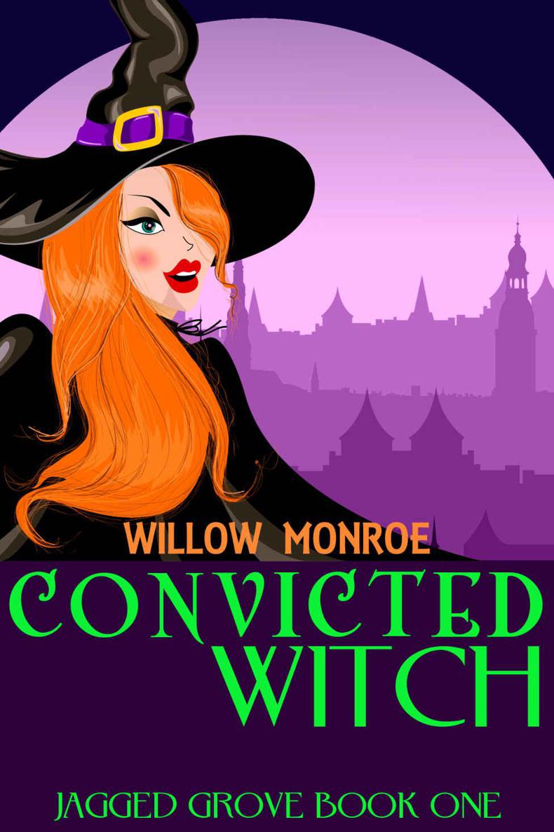 Convicted Witch: Jagged Grove Book 1 by Willow Monroe