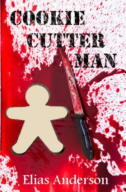 Cookie Cutter Man by Anderson, Elias