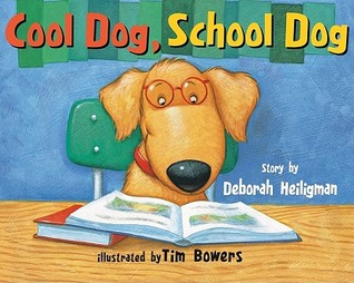 Cool Dog, School Dog (2009) by Deborah Heiligman