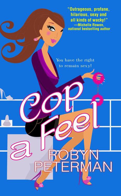 Cop a Feel (Handcuffs and Happily Ever Afters) by Robyn Peterman