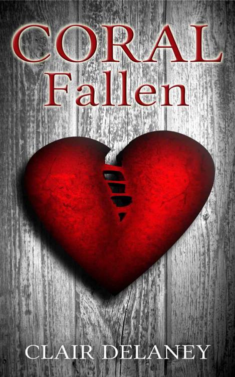 CORAL - Fallen (A Romance Trilogy, Book 2) by Delaney, Clair