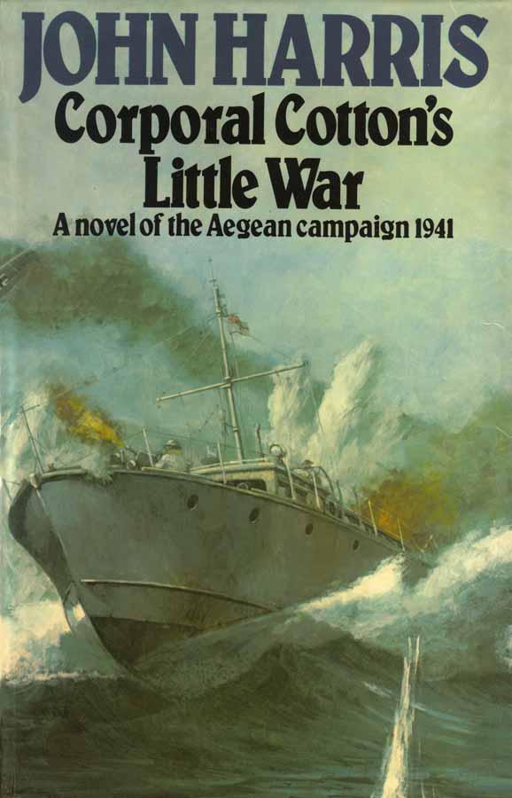 Corporal Cotton's Little War by John  Harris