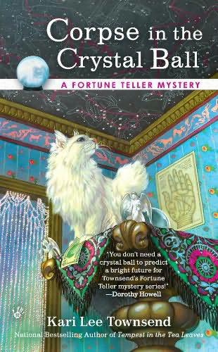 Corpse in the Crystal Ball by Townsend, Kari Lee