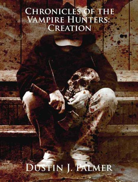 C.O.T.V.H. (Book 1): Creation by Palmer, Dustin J.