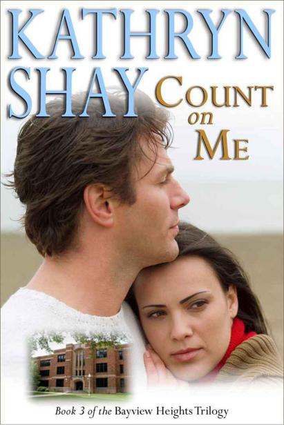 Count on Me (Bayview Heights Trilogy) by Shay, Kathryn