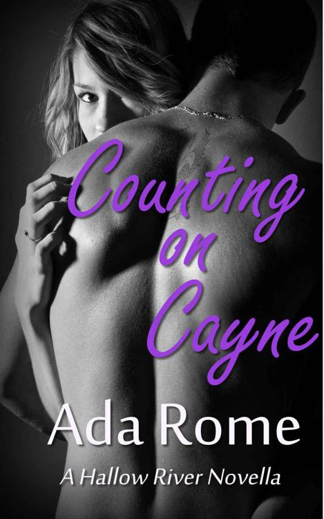 Counting on Cayne (Hallow River Book 1) by Rome, Ada