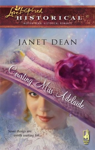 Courting Miss Adelaide by Janet Dean