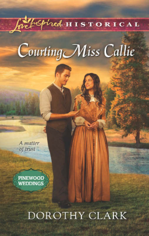 Courting Miss Callie (2012) by Dorothy Clark