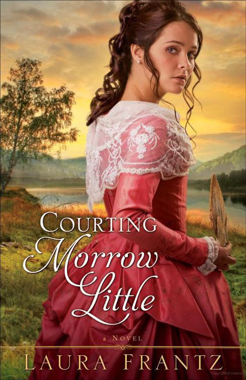 Courting Morrow Little: A Novel by Laura Frantz