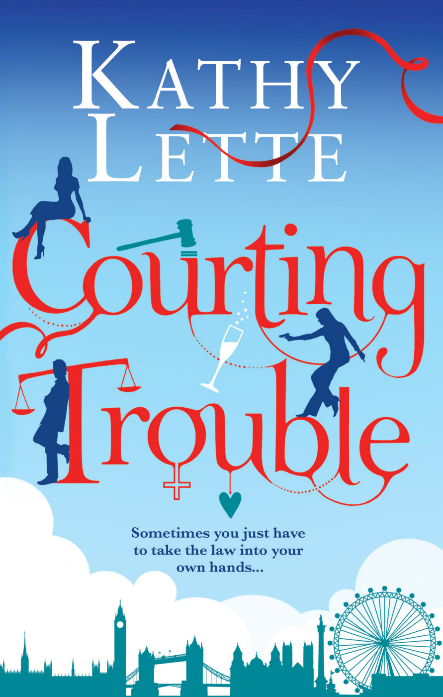 Courting Trouble by Kathy Lette