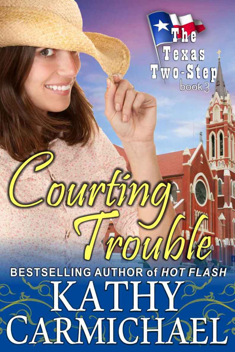 Courting Trouble (The Texas Two-Step Series, Book 3) by Kathy Carmichael