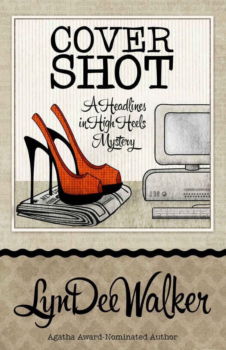 Cover Shot (A Headlines in High Heels Mystery Book 5) by LynDee Walker