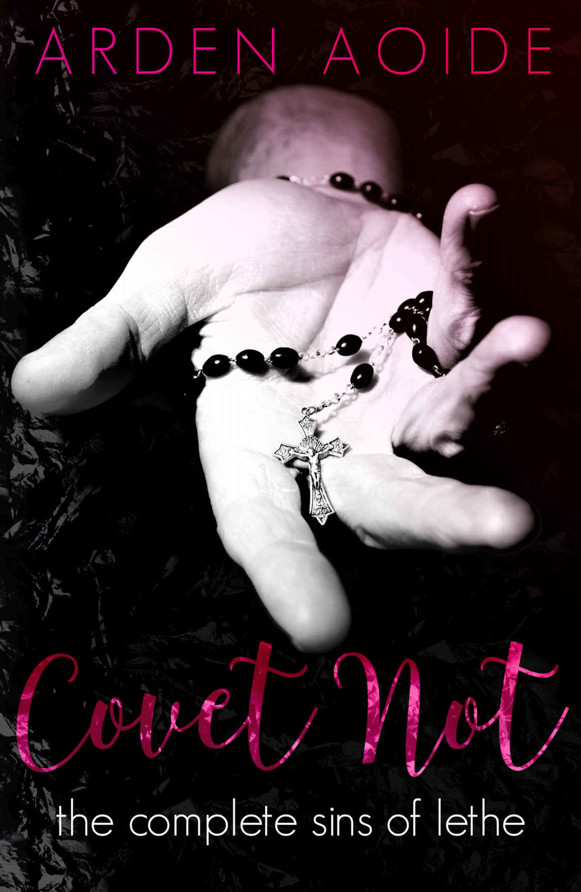 Covet Not by Arden Aoide