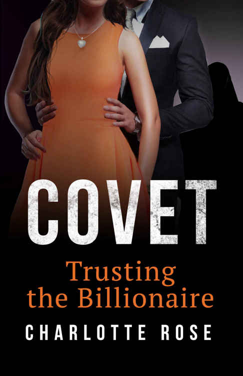 Covet: Trusting the Billionaire (The Trophy Wife Book 4) by Charlotte Rose