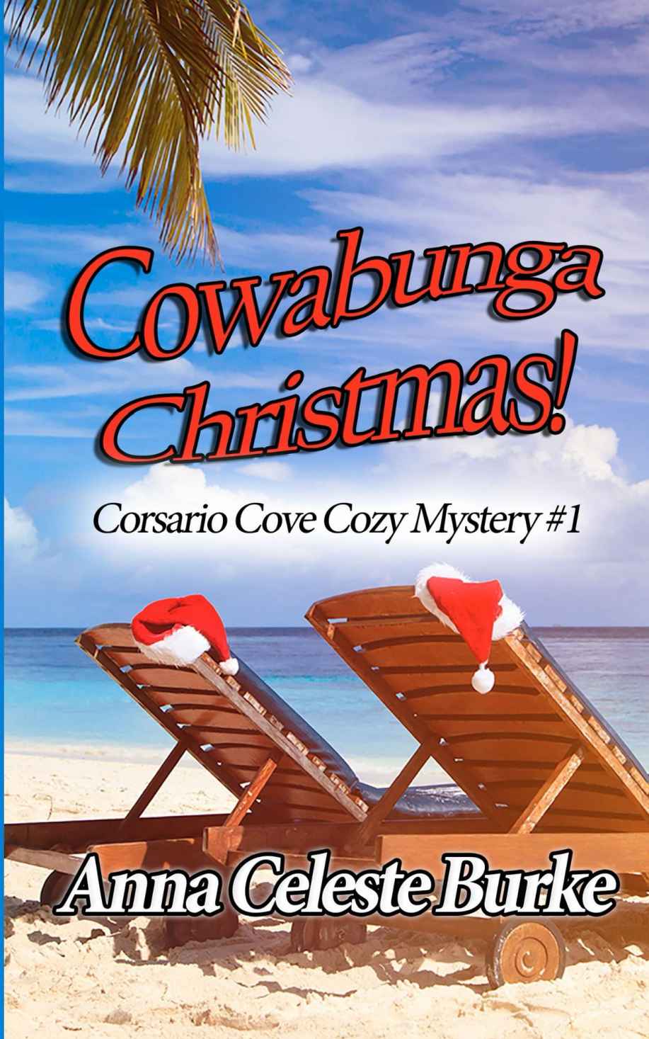 Cowabunga Christmas by Anna Celeste Burke