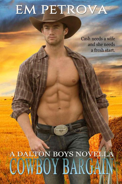 Cowboy Bargain (The Dalton Boys Book 2) by Petrova, Em