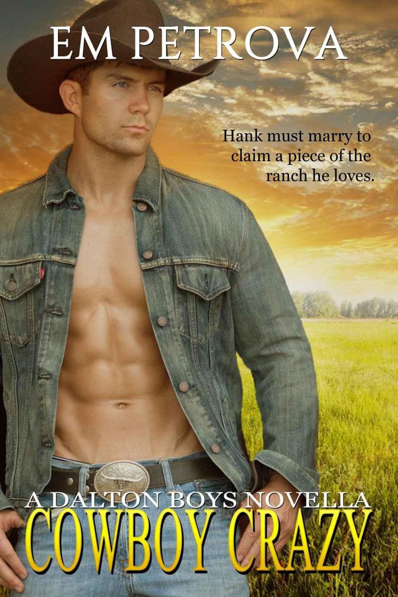 Cowboy Crazy (The Dalton Boys Book 1) by Em Petrova