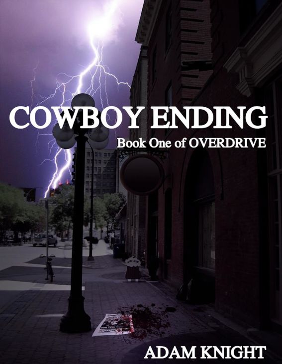 Cowboy Ending - Overdrive: Book One by Adam Knight