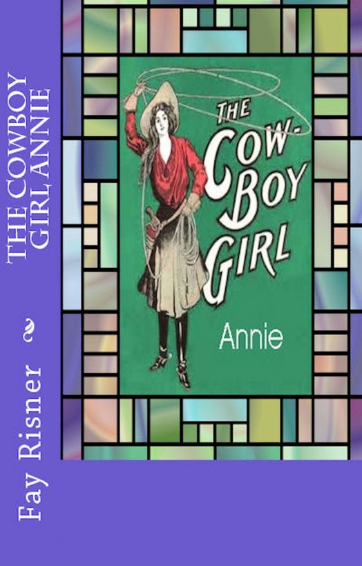 Cowboy Girl Annie by Risner, Fay