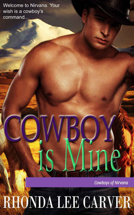 Cowboy is Mine (Cowboys of Nirvana Book 5) by Rhonda Lee Carver