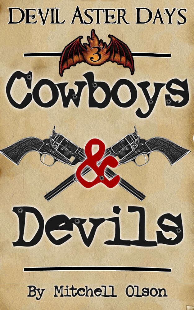 Cowboys & Devils (Devil Aster Days Book 3) by Olson, Mitchell