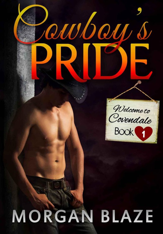 Cowboy's Pride (Welcome to Covendale Book 1) by Blaze, Morgan