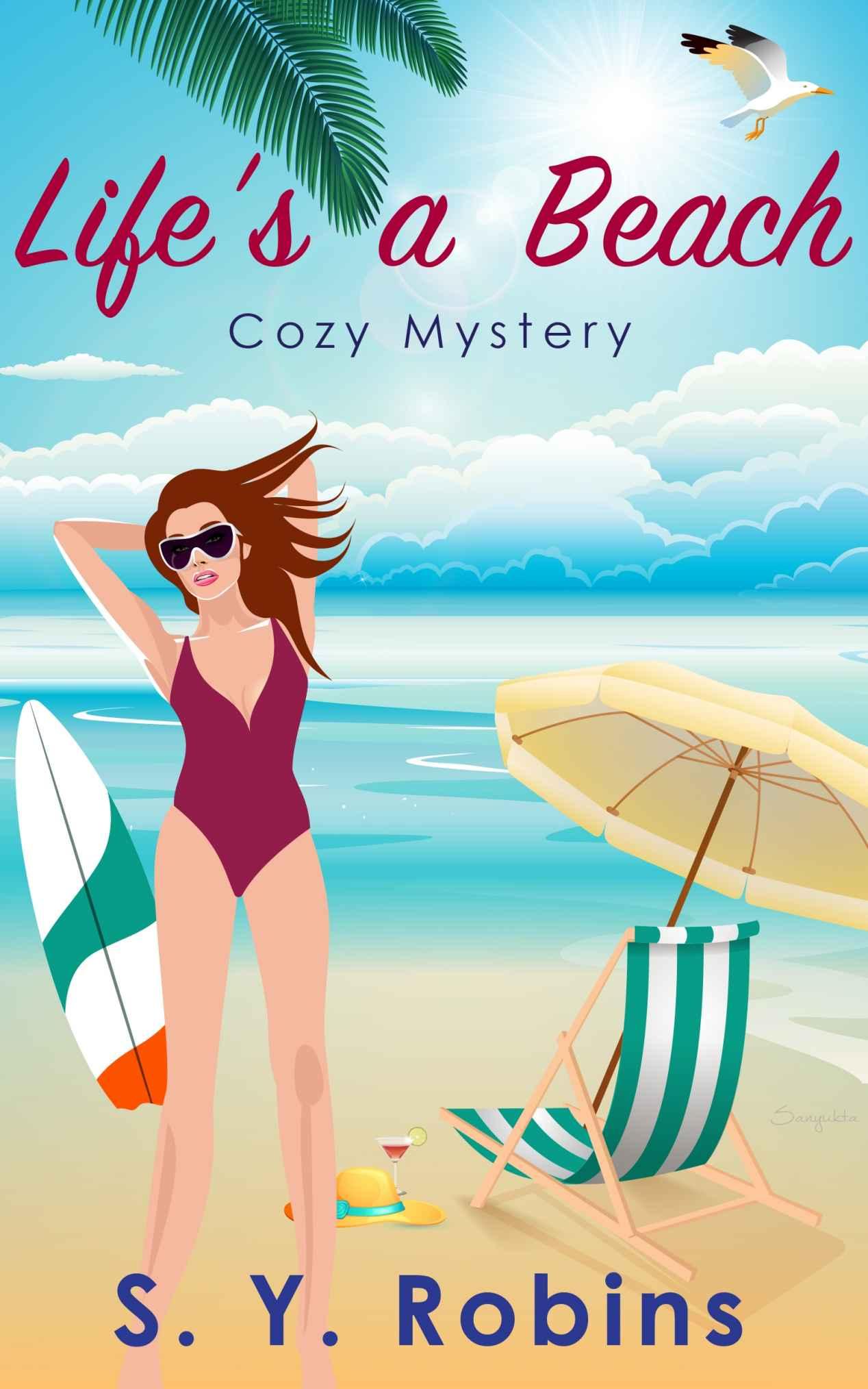 Cozy Mystery: Life's a Beach by S. Y. Robins