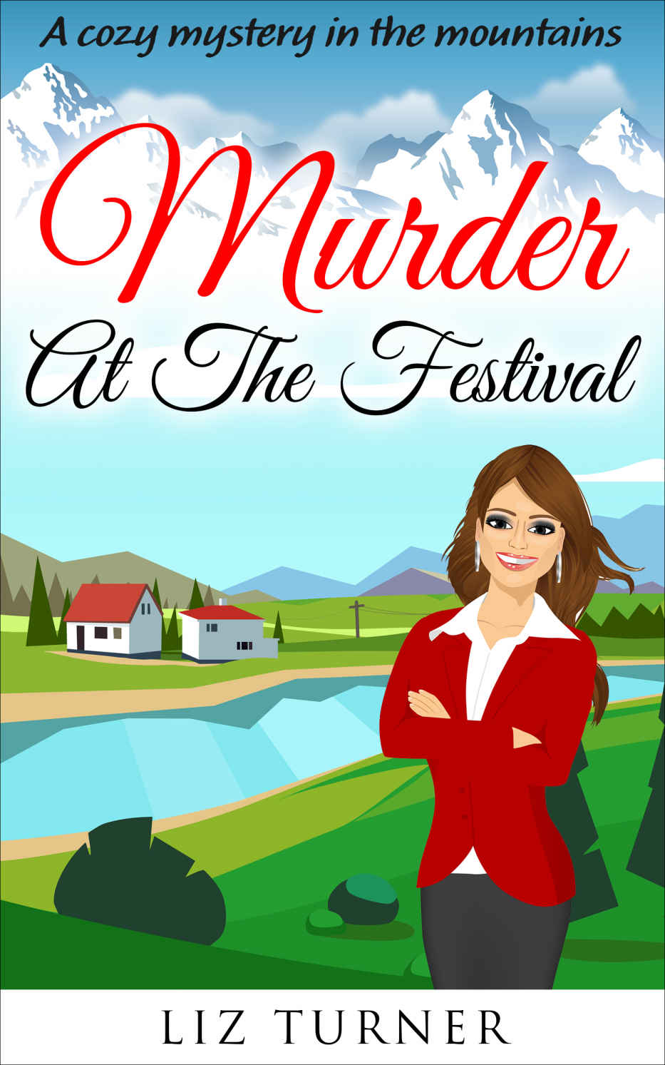 COZY MYSTERY: Murder At The Festival: A Cozy Mystery in the Mountains (Book 4)