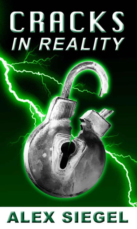 Cracks in Reality (Seams in Reality Book 2) by Siegel, Alex