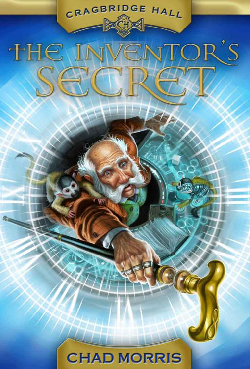 Cragbridge Hall, Book One: The Inventor's Secret by Morris, Chad