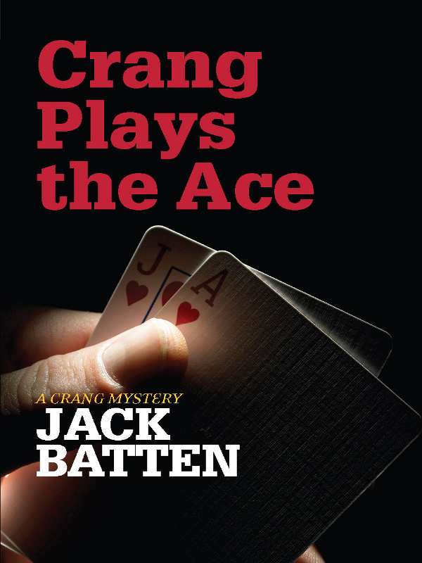 Crang Plays the Ace by Jack Batten