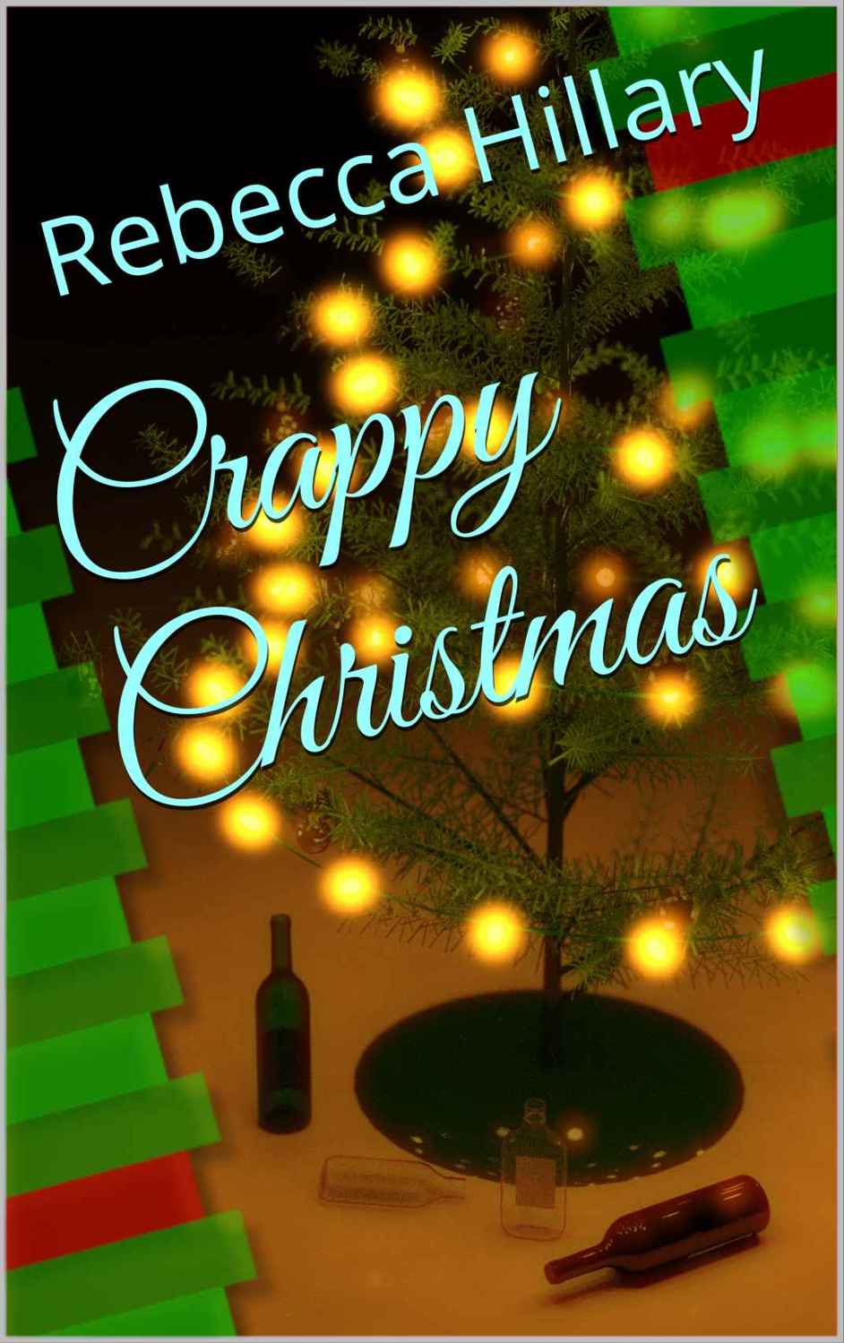 Crappy Christmas by Rebecca Hillary