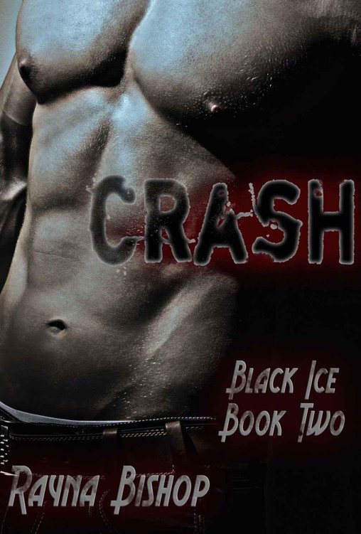 Crash (Black Ice MC Novella Book 2) by Bishop, Rayna