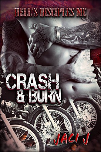 Crash & Burn by Jaci J