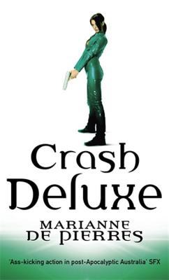 Crash Deluxe (2015) by Marianne de Pierres