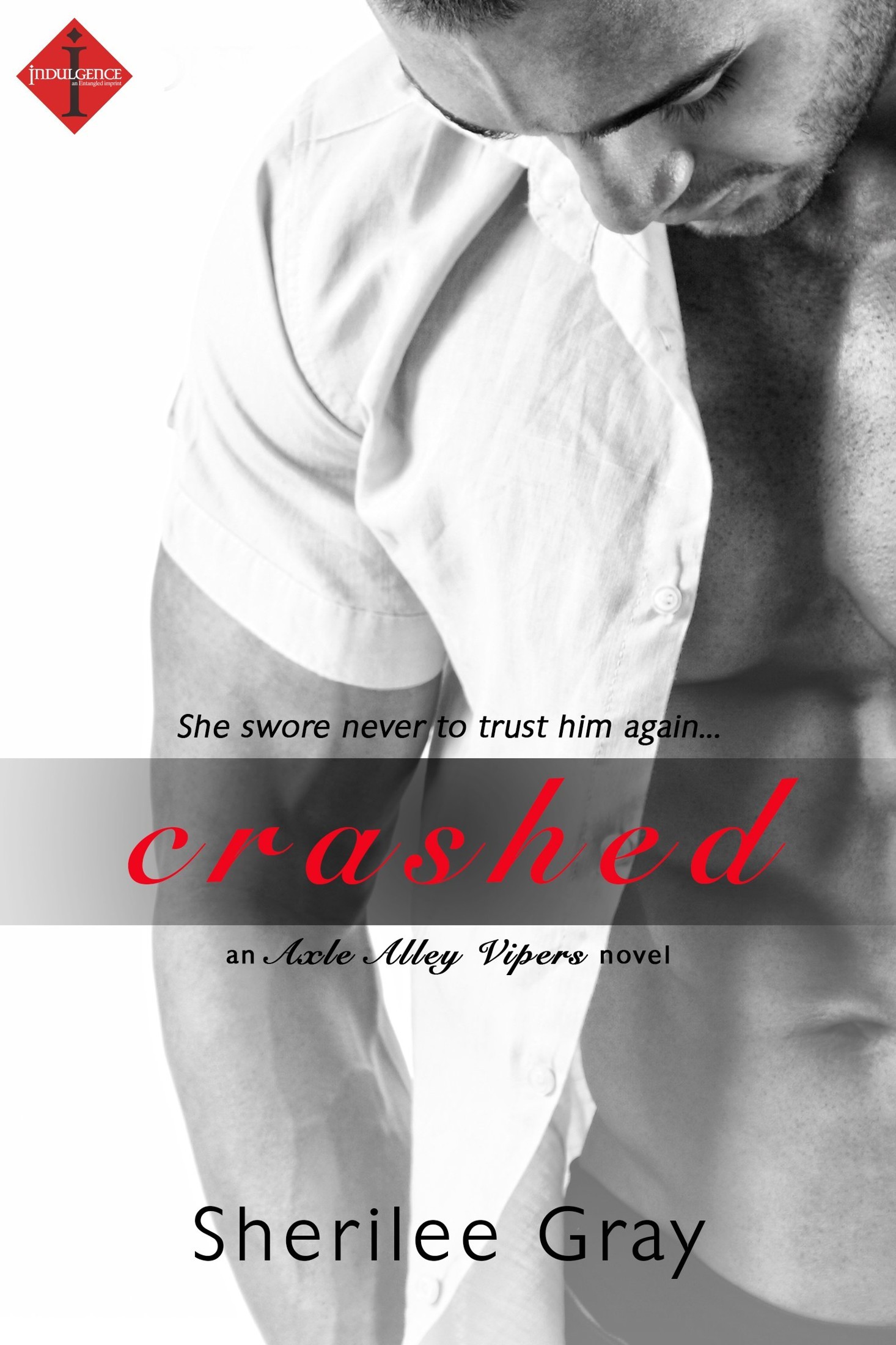 Crashed (Entangled Indulgence) by Sherilee Gray